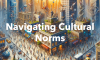 The Effects of Cultural Norms on Interpersonal Relations