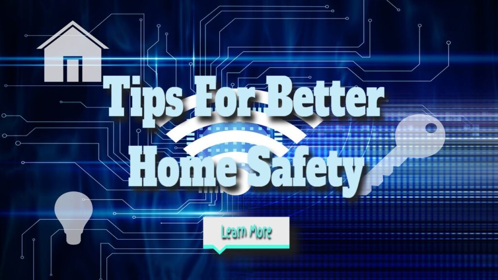 Home Safety Tips for Enhanced Protection